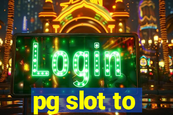 pg slot to