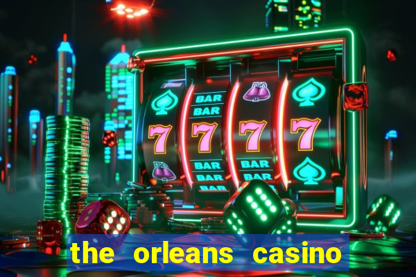 the orleans casino and hotel