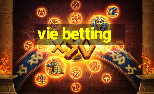 vie betting