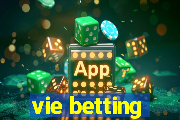 vie betting