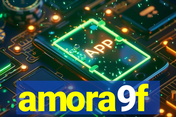 amora9f