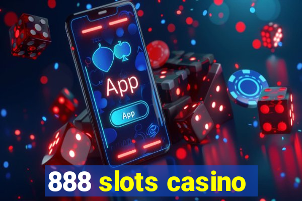 888 slots casino