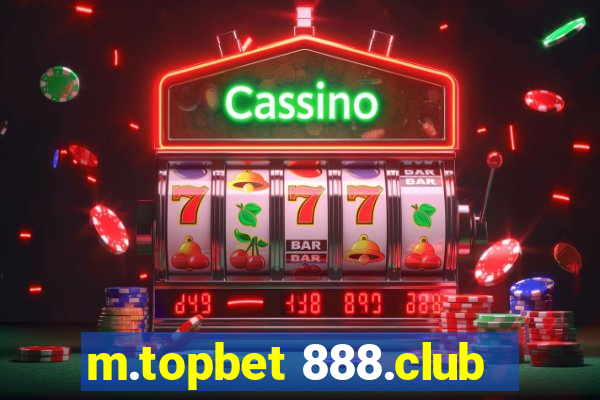 m.topbet 888.club