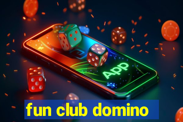 fun club domino