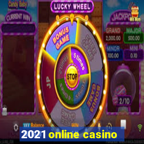 2021 online casino