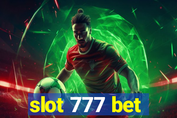 slot 777 bet