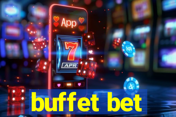 buffet bet