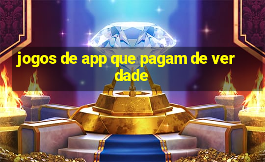 jogos de app que pagam de verdade