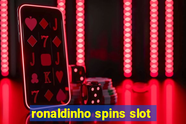 ronaldinho spins slot