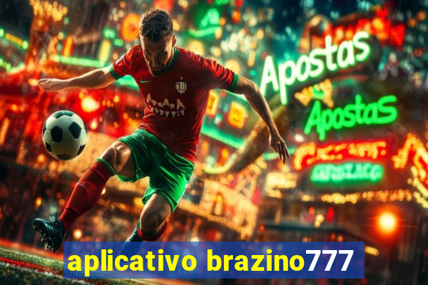 aplicativo brazino777