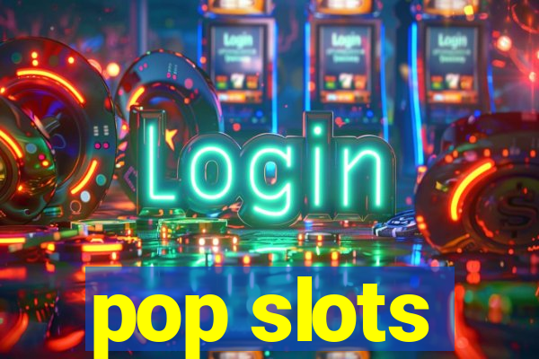 pop slots