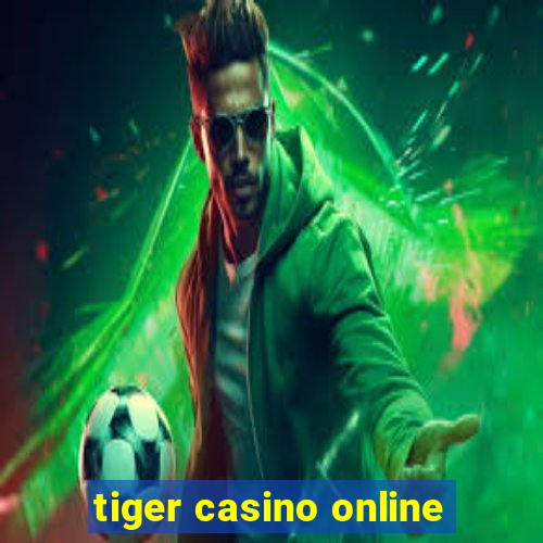 tiger casino online