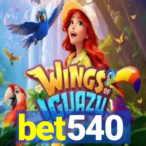 bet540