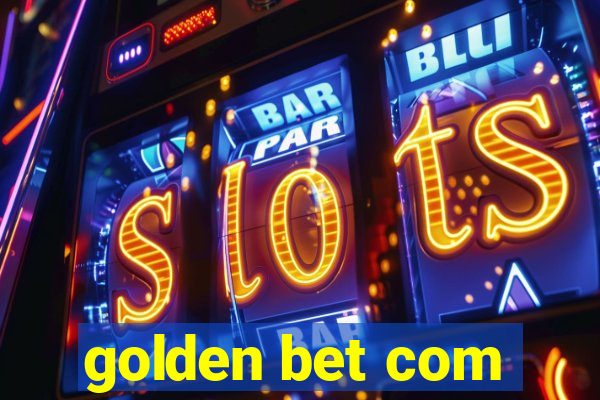 golden bet com