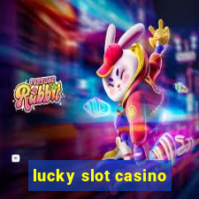 lucky slot casino