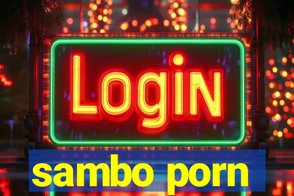 sambo porn