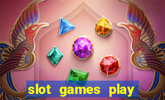 slot games play for free