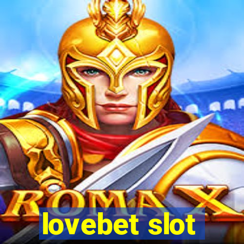 lovebet slot