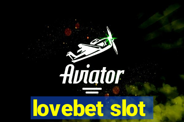 lovebet slot