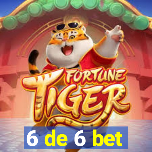 6 de 6 bet