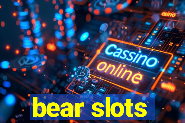 bear slots