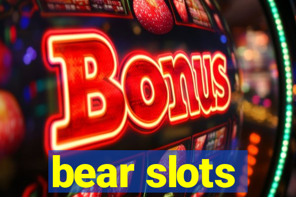 bear slots