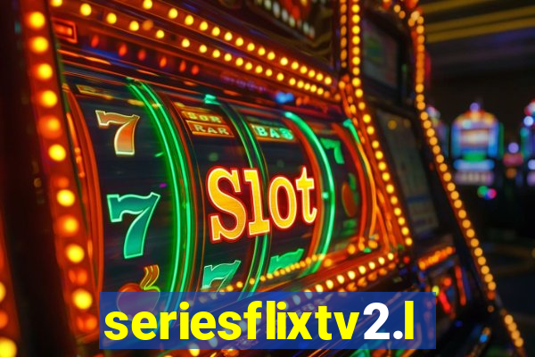 seriesflixtv2.live