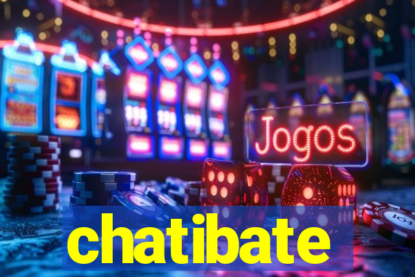 chatibate