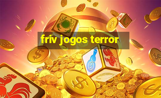 friv jogos terror