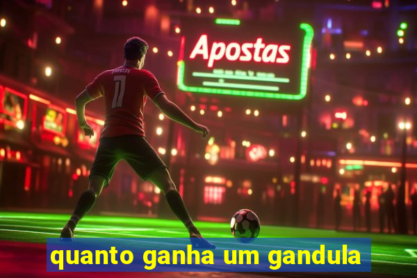 quanto ganha um gandula