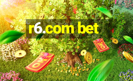 r6.com bet