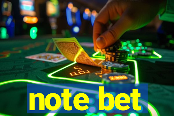 note bet