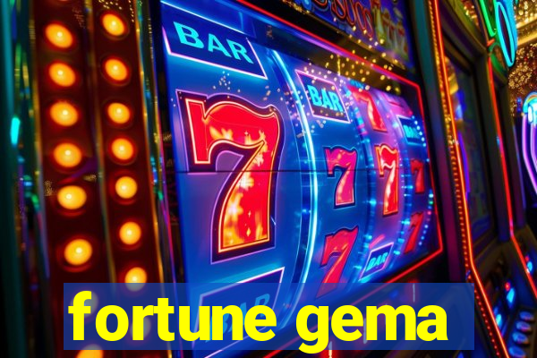 fortune gema