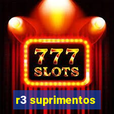 r3 suprimentos