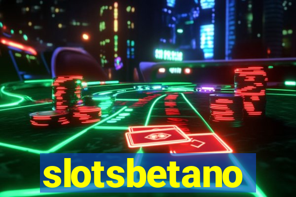 slotsbetano