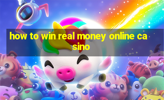 how to win real money online casino