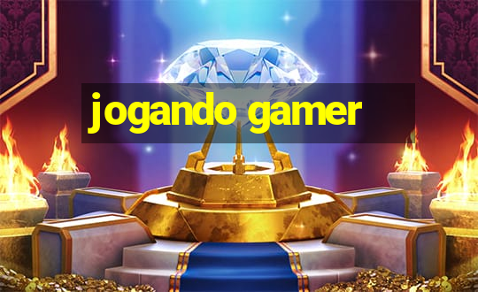 jogando gamer