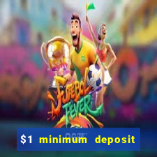 $1 minimum deposit casino nz 2021