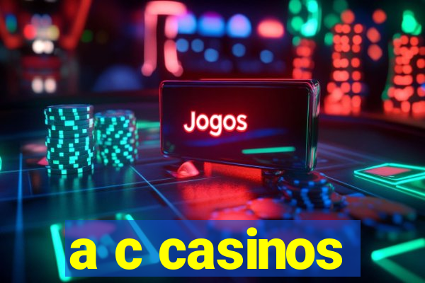 a c casinos