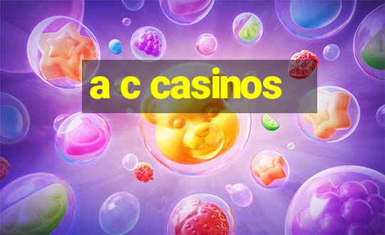 a c casinos