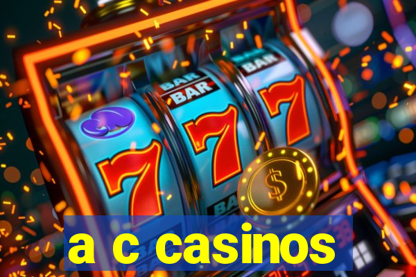 a c casinos