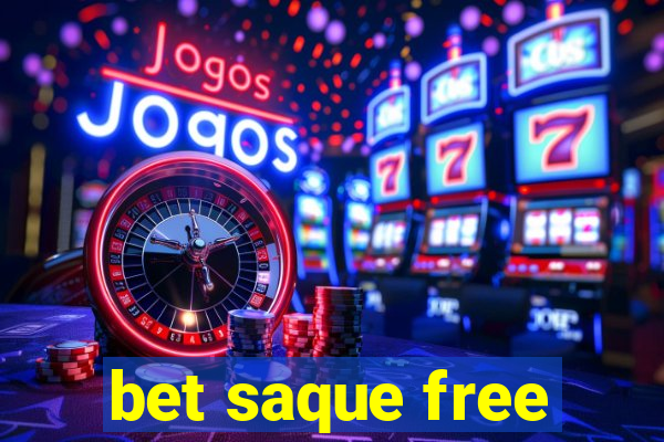 bet saque free