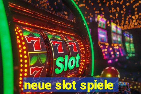 neue slot spiele