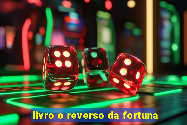 livro o reverso da fortuna