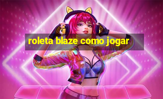 roleta blaze como jogar