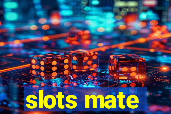 slots mate