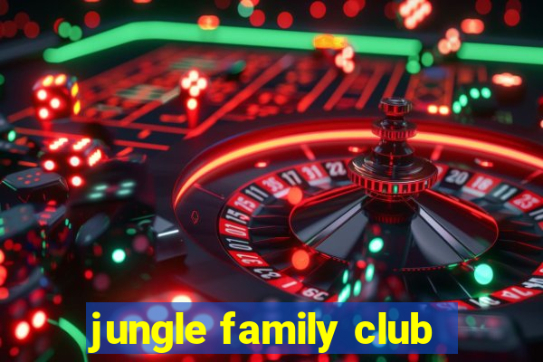 jungle family club