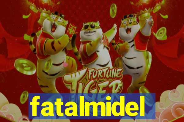 fatalmidel