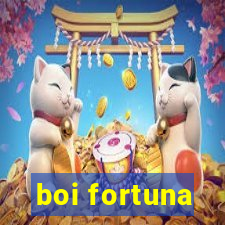 boi fortuna