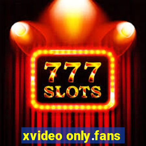 xvideo only.fans